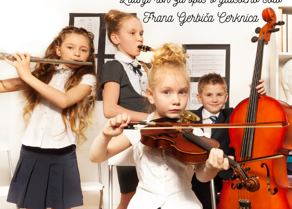 ZADNJI ROK za vpis v glasbeno šolo Frana Gerbiča Cerknica za leto 2024/25